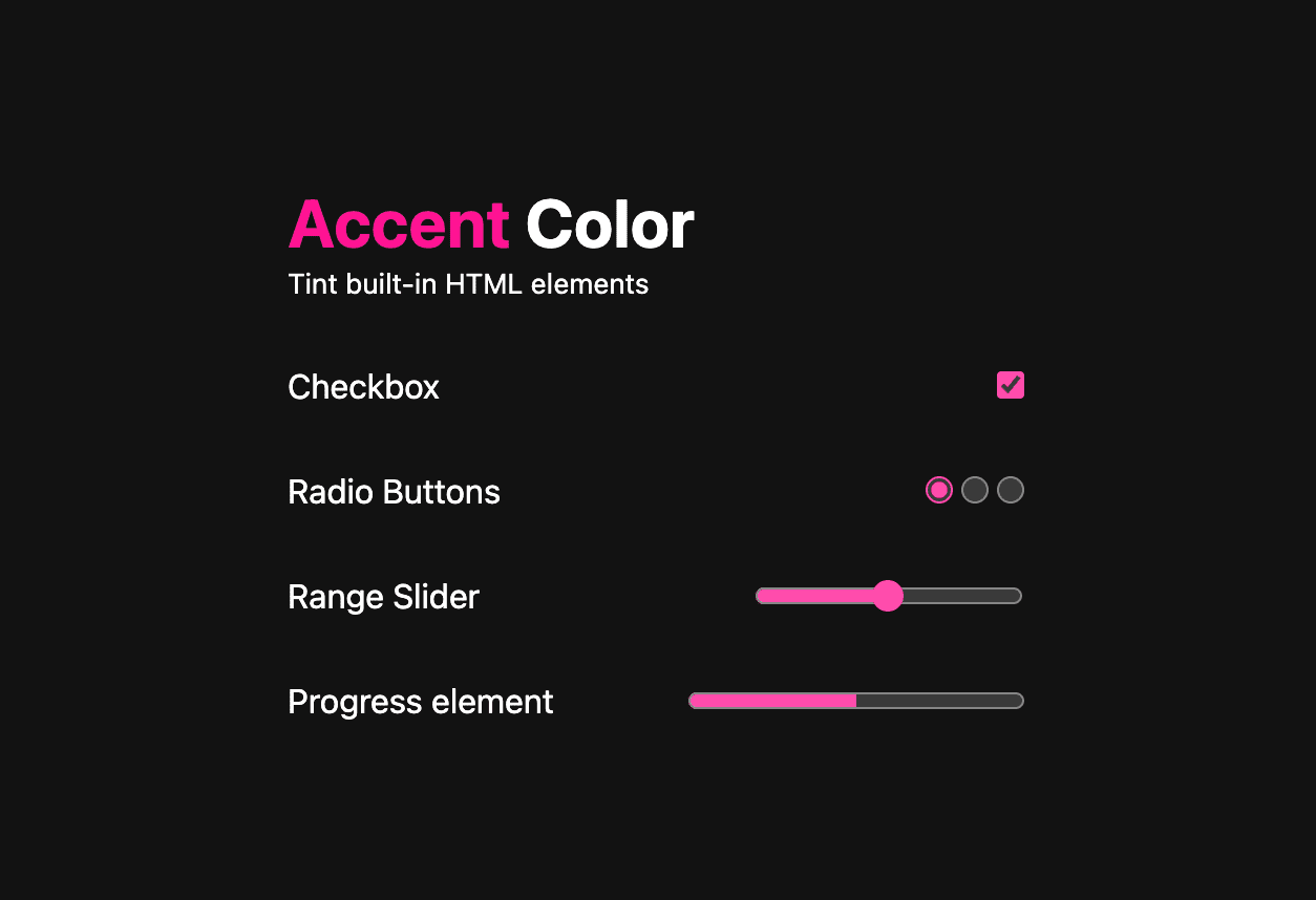 A dark theme screenshot of an accent-color demo where
checkbox, radio buttons, a range slider and progress element
are all tinted hotpink.